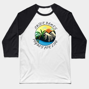 Outer banks - north carolina - pogues for life - obx Baseball T-Shirt